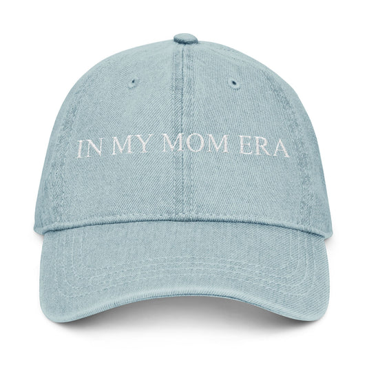 In My Mom Era Embroidered Hat